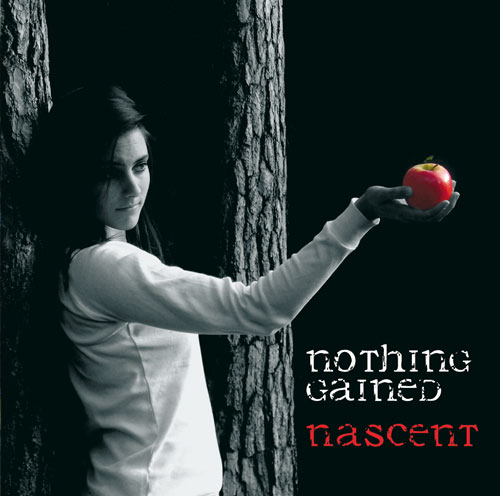 Nothing Gained - Nascent